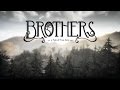 Brothers A Tale of Two Sons Игрофильм