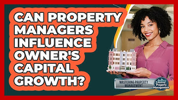 Can Property Managers Influence Owner