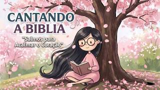 Música Cristã Calma ✨Cantando a Bíblia✨ Louvores que Edificam