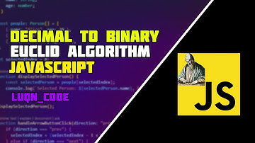 Decimal to Binary - Euclidean Algorithm ~ JavaScript