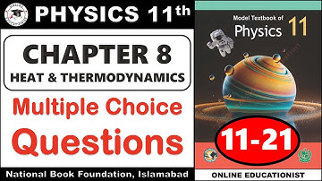 MCQs | Chapter 8 | Heat & Thermodynamics | Physics 11th | National Book Foundation | FBISE