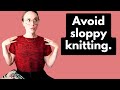 Top tips to avoid sloppy-looking knits.