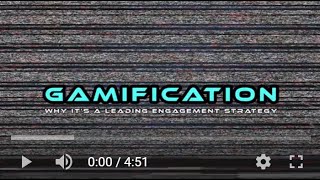 Why Gamification is a leading engagement strategy