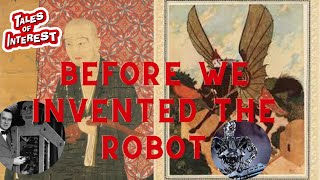 When did we invent the word "Robot"? What did we call them before we had a word?