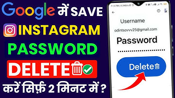 Google में Save Instagram Password कैसे Delete करें ? (2025 Latest Guide) 🗑️