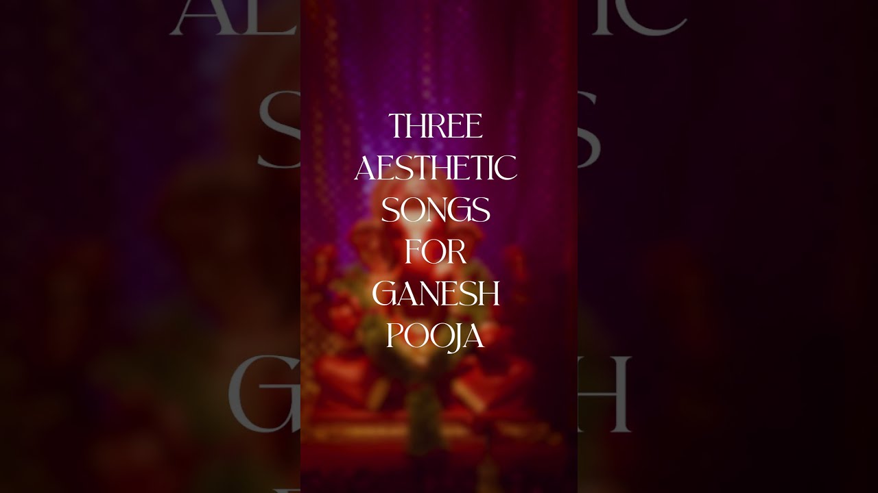Top 3 Aesthetic Songs For Ganesh Sthapana & Pooja ✨ #shorts  #ganesh