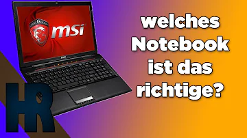 Welcher Laptop ist der richtige für mich?