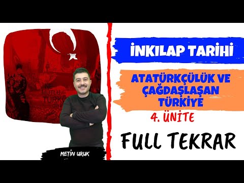 8. Sınıf İnkılap Tarihi 4.Ünite - Atatürkçülük ve Çağdaşlaşan Türkiye Full Tekrar I Metin Hoca I