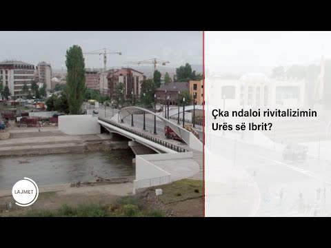 Çka ndaloi rivitalizimin Urës së Ibrit?