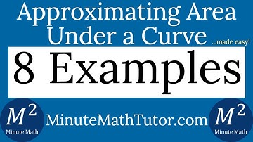 Approximate the Area Under the Curve Using Rectangles | 8 Examples