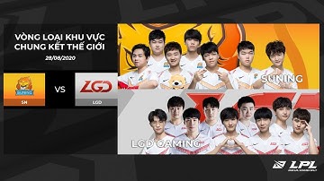 LPL Tiếng Việt: SN vs. LGD - VÒNG LOẠI KHU VỰC CKTG | LPL Mùa Hè (2020)
