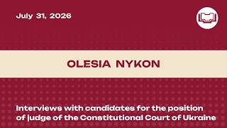 Interview with a candidate for the position of a CCU judge - Olesia Nykon
