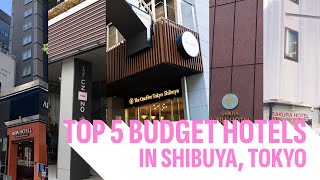 Top 5 Budget Hotels in Shibuya, Tokyo