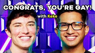 Congrats, You're Gay! with Keke