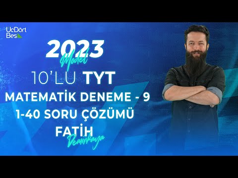 2023 MODEL 345 10'LU TYT MATEMATİK DENEMESİ - 9 (1-40) | FATİH DEMİRKAYA