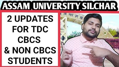 TDC cbcs important updates | Non Cbcs exam updates | Assam University | Pranoy Roy
