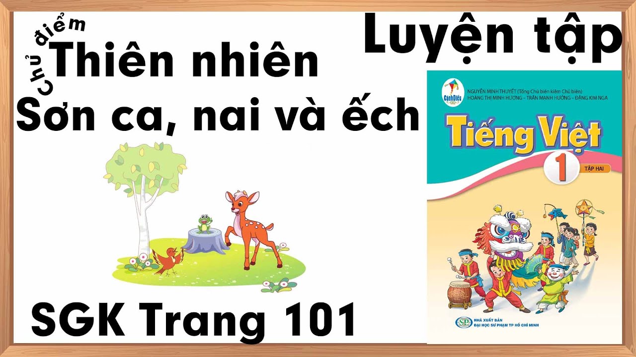 Tiếng việt lớp 1 sách cánh diều |Chủ điểm thiên nhiên |Sơn ca, nai và ếch