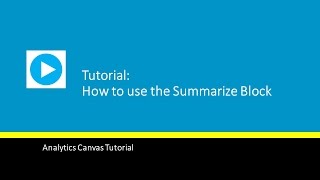 How to use the Summarize Block