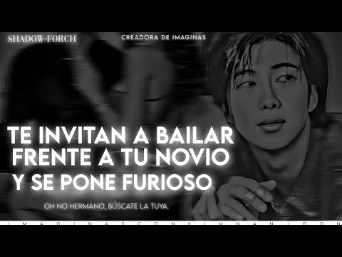 ⛓️- ❛Te invitan a bailar frente a tu novio y...❜ –Imagina con Kim Namjoon– C.U