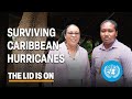 Can Dominica’s Indigenous Community Cope with the Next Hurricane? | The Lid Is On | United Nations