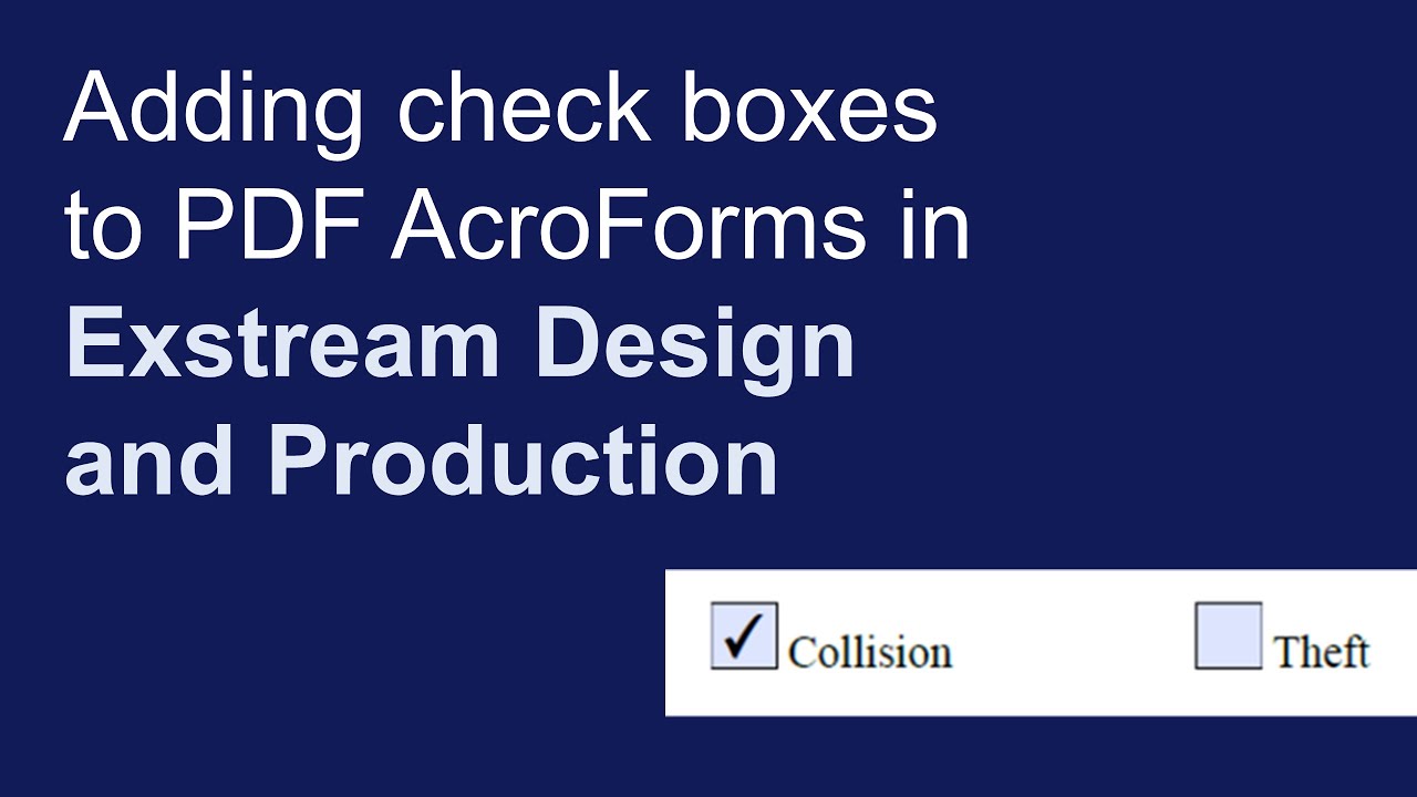 Adding check boxes to PDF AcroForms in Exstream Design and Production