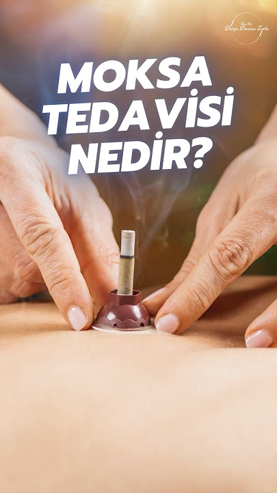 Moksa Tedavisi