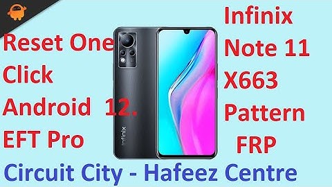 Infinix Note 11 X663 Pattern Frp Reset One Click  Android 11  EFT Pro
