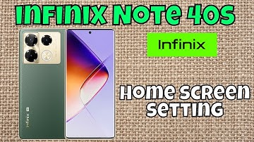 Home screen setting infinix Note 40s || How to set home screen || Home screen