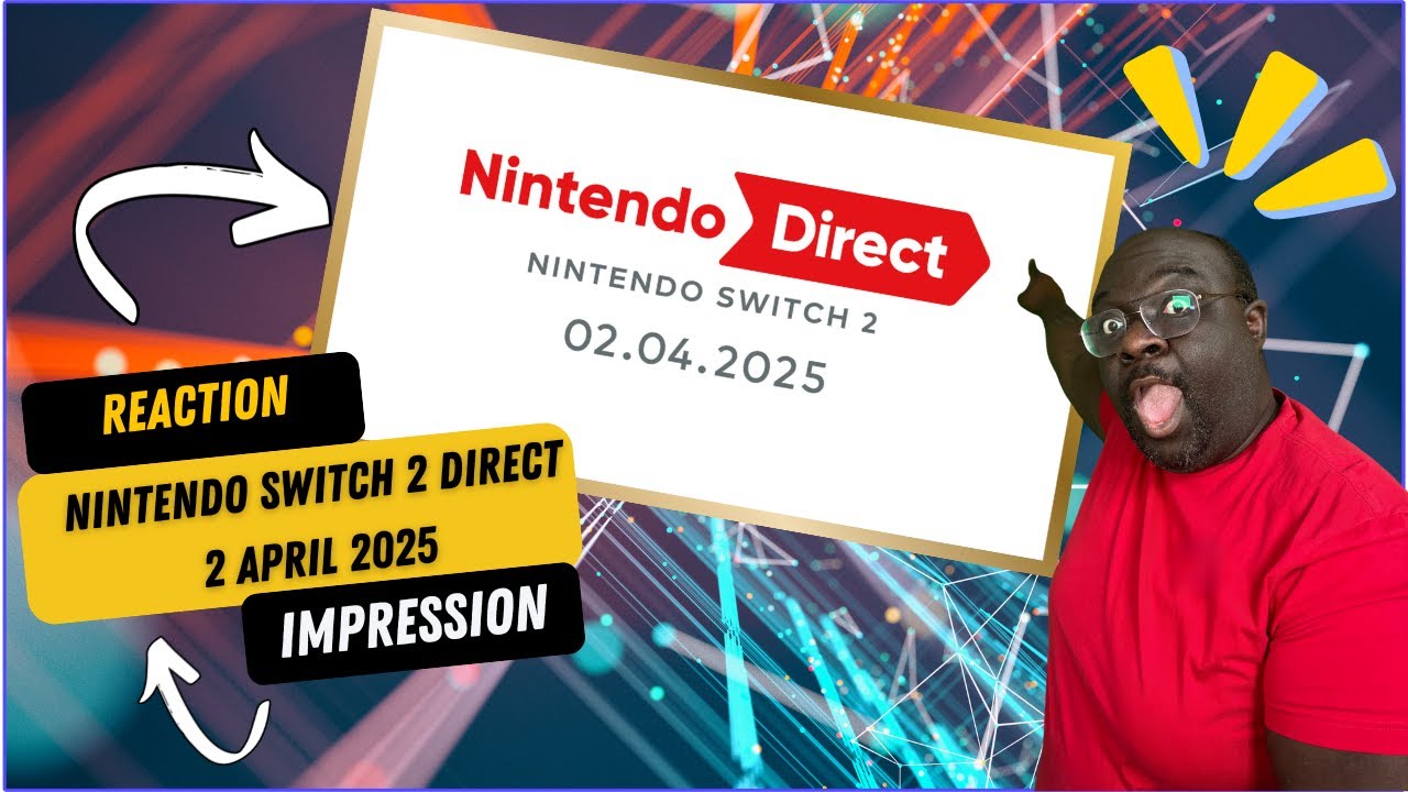 Nintendo Switch 2 Direct 2 April 2025 - Live Reaction