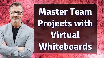 Master Team Projects with Virtual Whiteboards