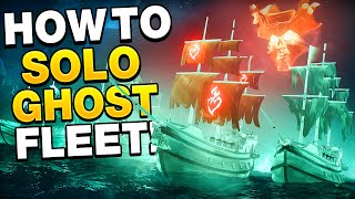 How to SOLO THE NEW GHOST FLEETS!!(Sea of Thieves)