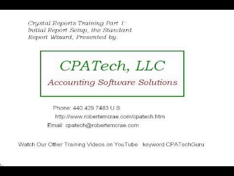 Crystal Reports-Lesson 1.wmv sponsored by CPATech- Getting Started with a New Report