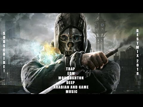 Bestmix 2018 💣/ Trap / Edm / Moombahton / Deep / Arabian and Game Music 💣