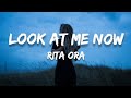 Rita Ora Look At Me Now LYRICS mp3