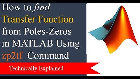 How to find transfer function from zeros and poles in MATLAB| zp2tf command