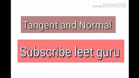 Tangent and Normal | Differentiation | Important questions for Leet exam