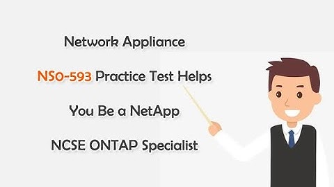 Network Appliance NS0-593 Practice Test Helps You Be a NetApp NCSE ONTAP Specialist