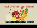 Healthy Smoothies: Kiwi and Orange Smoothies can help with poor digestion.