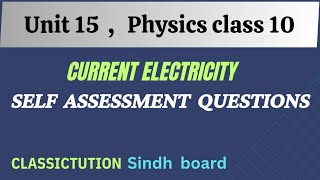 Ch15, Self Assessment questions current electricity, physics,class 10@Classictution