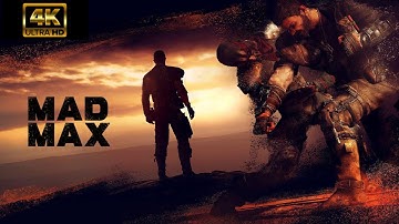 MAD MAX Gameplay Walkthrough Part 4 FULL GAME [4K 60FPS PC] - No Commentary