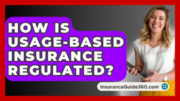 How Is Usage-based Insurance Regulated? - InsuranceGuide360.com