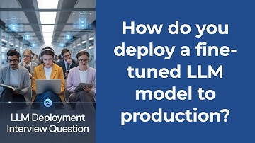 How to Deploy a Fine-Tuned LLM (Perfect Interview Answer in 7 Minutes!)