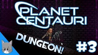 Planet Centauri | Gameplay | Magic & Dungeons | CUSTOM Spells [#3]