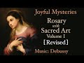 Joyful mysteries  rosary with sacred art vol i revised  music debussy