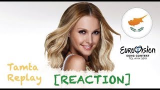 |Eurovision 2019| Cyprus [REACTION] - Tamta / Replay -