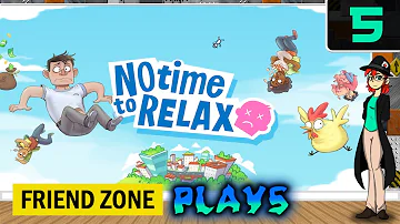 Keywii Plays No Time to Relax (5) W/The Friend Zone