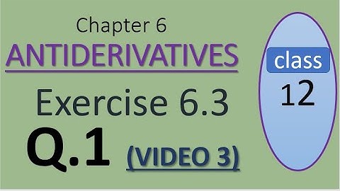 Exercise 6.3  Q1 ( video 3 )  (vii)  (ix ) (x ) Chapter 6 ANTIDERIVATIVES Class 12 Math Sindh board