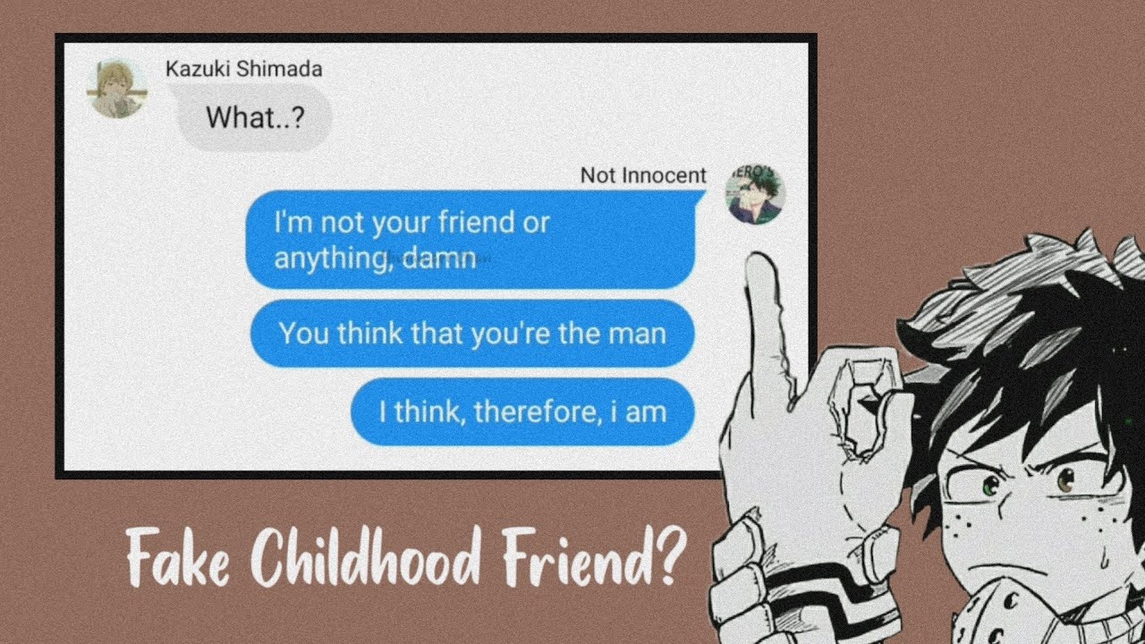 Therefore I Am || Ft. Izuku Childhood 'Friend' || Bnha Text Story