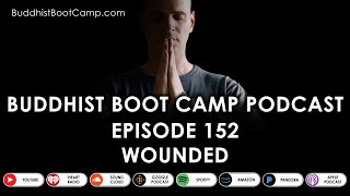 Wounded by Timber Hawkeye (Buddhist Boot Camp) 1,816 views 10 months ago 12 minutes, 42 seconds