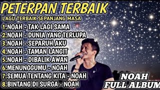 Peterpan U0026 Noah  Album  Kumpulan Lagu Terbaik Sepanjang Masa  Nostalgia Hits 2000an